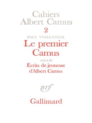 cover image of Le Premier Camus / Ecrits de jeunesse d'Albert Camus